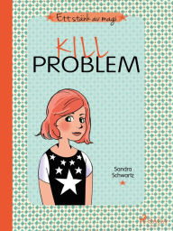 Title: Ett stänk av magi 3: Killproblem, Author: Sandra Schwartz