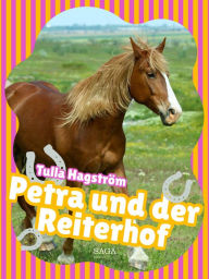 Title: Petra und der Reiterhof, Author: Tulla Hagström