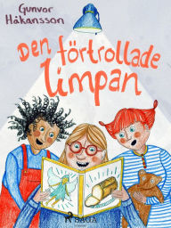 Title: Den förtrollade limpan, Author: Gunvor Håkansson