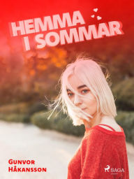Title: Hemma i sommar, Author: Gunvor Håkansson