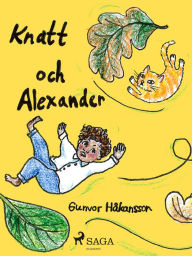 Title: Knatt och Alexander, Author: Gunvor Håkansson