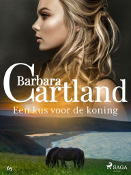 Title: Een kus voor de koning, Author: Barbara Cartland