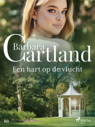 Title: Een hart op de vlucht, Author: Barbara Cartland