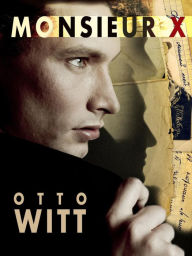 Title: Monsieur X, Author: Otto Witt