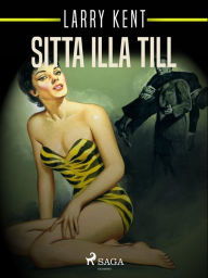 Title: Sitta illa till, Author: Larry Kent