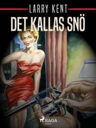 Title: Det kallas snö, Author: Larry Kent