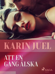 Title: Att en gång älska, Author: karin juel dam