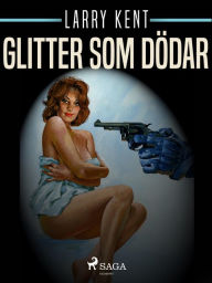 Title: Glitter som dödar, Author: Larry Kent