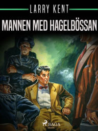 Title: Mannen med hagelbössan, Author: Larry Kent