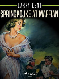 Title: Springpojke åt maffian, Author: Larry Kent