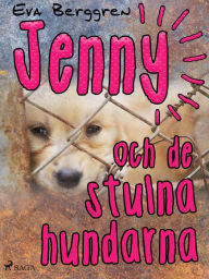 Title: Jenny och de stulna hundarna, Author: Eva Berggren