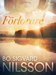 Title: Förlorare, Author: Bo Sigvard Nilsson