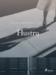 Title: Hustru, Author: Elisabeth Bergstrand Poulsen