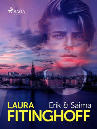 Title: Erik och Saima, Author: Laura Fitinghoff