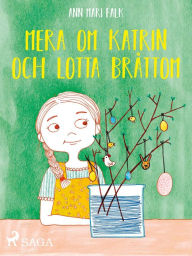 Title: Mera om Katrin och Lotta Bråttom, Author: Ann Mari Falk