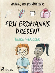 Fru Erdmanns present