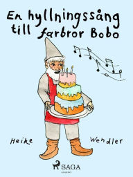 Title: En hyllningssång till farbror Bobo, Author: Heike Wendler