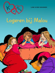 Title: K van Klara 4 - Logeren bij Malou, Author: Line Kyed Knudsen
