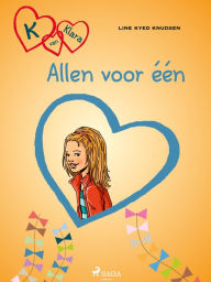 Title: K van Klara 5 - Allen voor één, Author: Line Kyed Knudsen