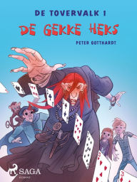 Title: De tovervalk 1 - De gekke heks, Author: Peter Gotthardt