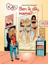 Title: K van Klara 14 - Ben ik dik, mama?, Author: Line Kyed Knudsen