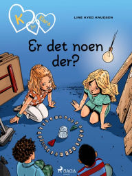 Title: K for Klara 13 - Er det noen der?, Author: Line Kyed Knudsen