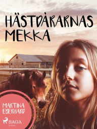 Title: Hästdårarnas Mekka, Author: Martina Eberhard