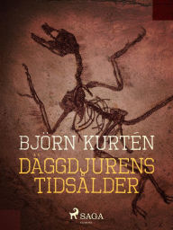Title: Däggdjurens tidsålder, Author: Björn Kurtén