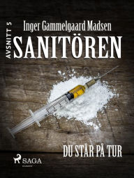 Title: Sanitören 5: Du står på tur, Author: Inger Gammelgaard Madsen