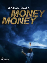 Title: Money money, Author: Göran Hägg