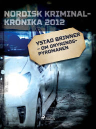 Title: Ystad brinner - om Gryningspyromanen, Author: Diverse
