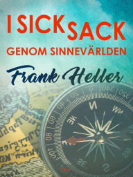 Title: I sicksack genom sinnevärlden, Author: Frank Heller