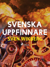 Title: Svenska uppfinnare, Author: Sven Wikberg