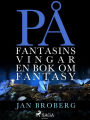 På fantasins vingar: en bok om fantasy