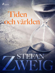 Title: Tiden och världen, Author: Stefan Zweig