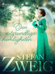 Title: Den outgrundliga hemligheten, Author: Stefan Zweig
