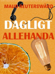 Title: DAGLIGT ALLEHANDA, Author: Maud Reuterswärd