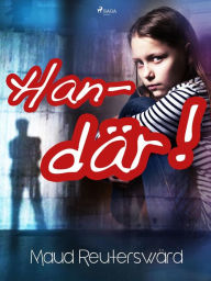 Title: Han - där!, Author: Maud Reuterswärd
