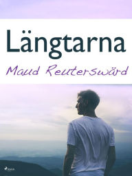 Title: Längtarna, Author: Maud Reuterswärd