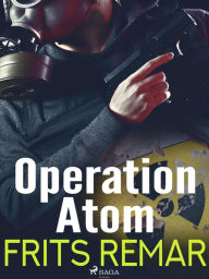 Title: Operation Atom, Author: Frits Remar
