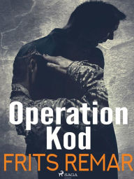 Title: Operation Kod, Author: Frits Remar