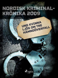 Title: Ung kvinna ljög om tre hämndöverfall, Author: Diverse