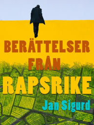 Title: Berättelser från rapsrike, Author: Jan Sigurd