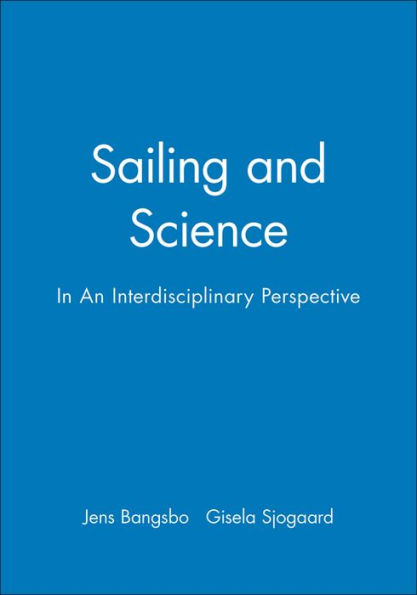 Sailing and Science: In An Interdisciplinary Perspective / Edition 1