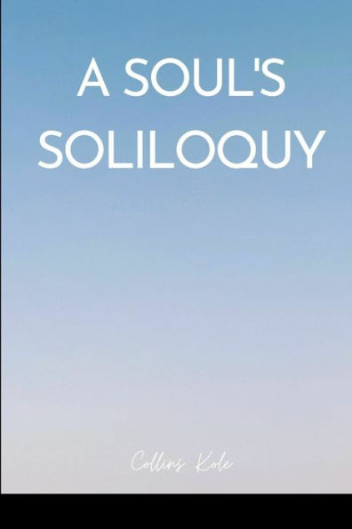 A Soul's Soliloquy