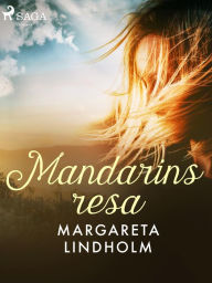 Title: Mandarins resa, Author: Margareta Lindholm