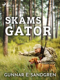 Title: Skams gator, Author: Gunnar E. Sandgren