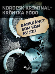 Title: Bankrånet som kom av sig, Author: Diverse