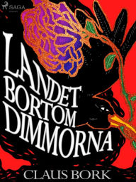 Title: Landet bortom dimmorna, Author: Claus Bork