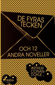 Title: De fyras tecken och 12 andra noveller, Author: Arthur Conan Doyle